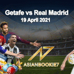 Prediksi-Getafe-vs-Real-Madrid-19-April-2021