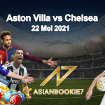 Prediksi Aston Villa vs Chelsea 22 Mei 2021