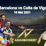 Prediksi Barcelona vs Celta de Vigo 16 Mei 2021