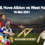 Prediksi Brighton & Hove Albion vs West Ham United 16 Mei 2021