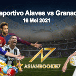 Prediksi Deportivo Alaves vs Granada 16 Mei 2021
