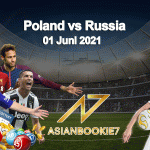 Prediksi Poland vs Russia 01 Juni 2021