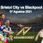 Prediksi Bristol City vs Blackpool 07 Agustus 2021