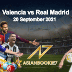 Prediksi Valencia vs Real Madrid 20 September 2021