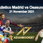 Prediksi Atletico Madrid vs Osasuna 21 November 2021
