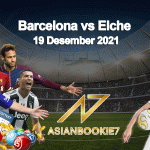 Prediksi Barcelona vs Elche 19 Desember 2021