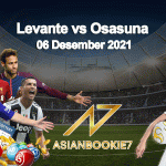Prediksi Levante vs Osasuna 06 Desember 2021