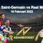 Prediksi Paris Saint-Germain vs Real Madrid 16 Februari 2022