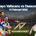 Prediksi Rayo Vallecano vs Osasuna 13 Februari 2022