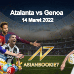 Prediksi Atalanta vs Genoa 14 Maret 2022