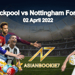 Prediksi Blackpool vs Nottingham Forest 02 April 2022