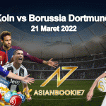 Prediksi Koln vs Borussia Dortmund 21 Maret 2022