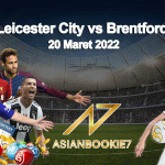 Prediksi Leicester City vs Brentford 20 Maret 2022