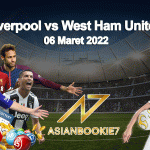 Prediksi Liverpool vs West Ham United 06 Maret 2022