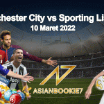 Prediksi Manchester City vs Sporting Lisbon 10 Maret 2022