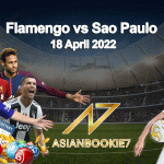 Prediksi Flamengo vs Sao Paulo 18 April 2022