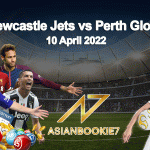 Prediksi Newcastle Jets vs Perth Glory 10 April 2022