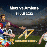 Prediksi Metz vs Amiens 31 Juli 2022
