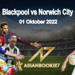 Prediksi Blackpool vs Norwich City 01 Oktober 2022