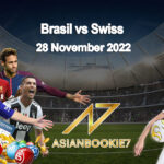 Prediksi Brasil vs Swiss 28 November 2022
