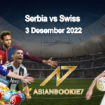 Prediksi Serbia vs Swiss 3 Desember 2022