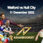 Prediksi Watford vs Hull City 11 Desember 2022