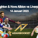 Prediksi Brighton & Hove Albion vs Liverpool 14 Januari 2023