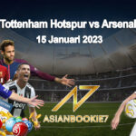 Prediksi Tottenham Hotspur vs Arsenal 15 Januari 2023