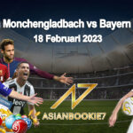 Prediksi Borussia Monchengladbach vs Bayern Munchen 18 Februari 2023