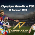 Prediksi Olympique Marseille vs PSG 27 Februari 2023
