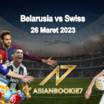 Prediksi Belarusia vs Swiss 26 Maret 2023
