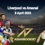 Prediksi Liverpool vs Arsenal 9 April 2023