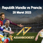 Prediksi Republik Irlandia vs Prancis 28 Maret 2023