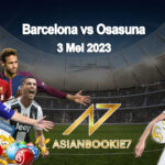 Prediksi Barcelona vs Osasuna 3 Mei 2023