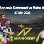 Prediksi Borussia Dortmund vs Mainz 05 27 Mei 2023