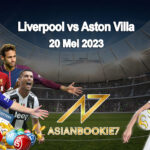 Prediksi Liverpool vs Aston Villa 20 Mei 2023
